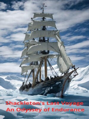 cover image of Shackleton's Last Voyage an Odyssey of Endurance